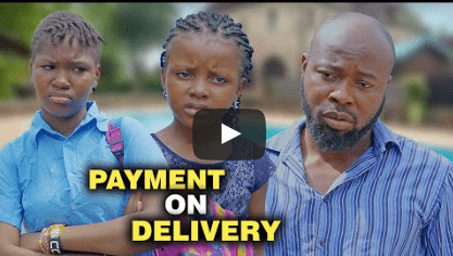 Payment On Delivery - Mark Angel Comedy Blog