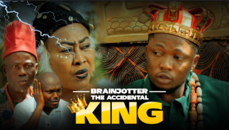 The Accidental King|Brain Jotter Nollywood Movies